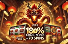 Yebo Casino Dragon Winds Promotion: Get Up to 180% Bonus + 70 Free Spins